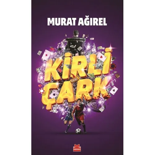 Kirli Çark - Murat Ağırel - Kırmızı Kedi Yayınevi