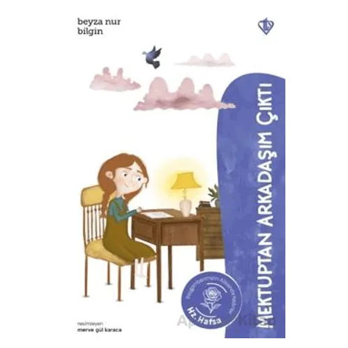 Mektuptan Arkadaşım Çıktı Hz. Hafsa - Beyza Bilgin - Türkiye Diyanet Vakfı Yayınları
