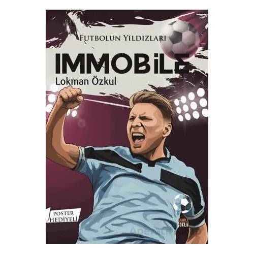 Futbolun Yıldızları Immobile (Poster Hediyeli) - Lokman Özkul - Kabile Çocuk