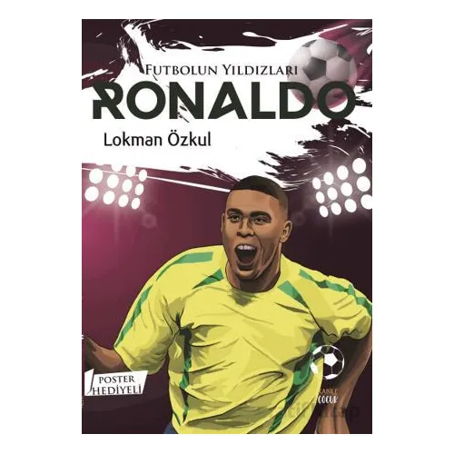 Futbolun Yıldızları Ronaldo (Poster Hediyeli) - Lokman Özkul - Kabile Çocuk