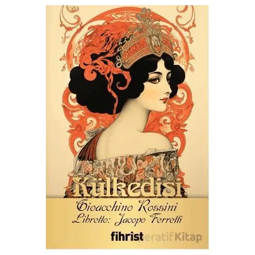 Külkedisi - Gioacchino Rossini - Fihrist Kitap