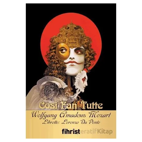 Cosi Fan Tutte - Wolfgang Amadeus Mozart - Fihrist Kitap