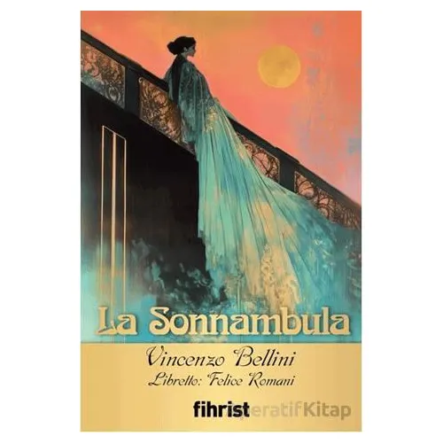 La Sonnambula - Vincenzo Bellini - Fihrist Kitap