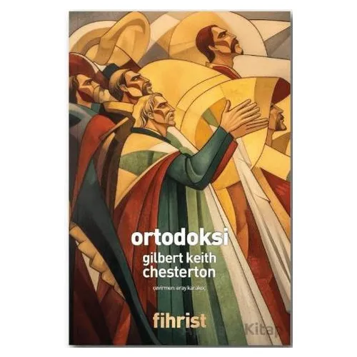 Ortodoksi - Gilbert Keith Chesterton - Fihrist Kitap