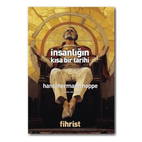 İnsanlığın Kısa Bir Tarihi - Hans-Hermann Hoppe - Fihrist Kitap