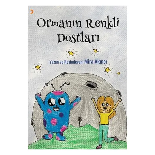 Ormanın Renkli Dostları - Mira Akıncı - Cinius Yayınları