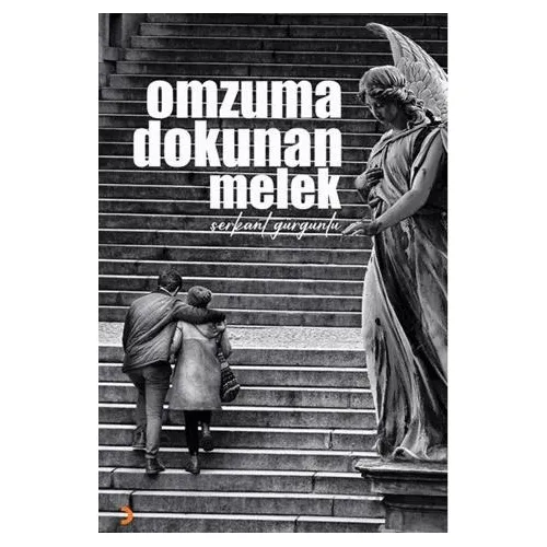 Omzuma Dokunan Melek - Serkant Gürgünlü - Cinius Yayınları