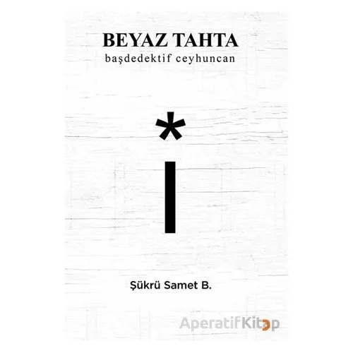Beyaz Tahta - Şükrü Samet B. - Cinius Yayınları