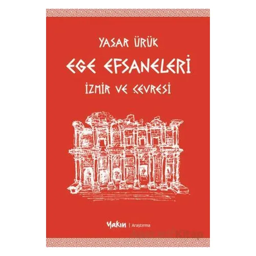 Ege Efsaneleri - Yaşar Ürük - Yakın Kitabevi