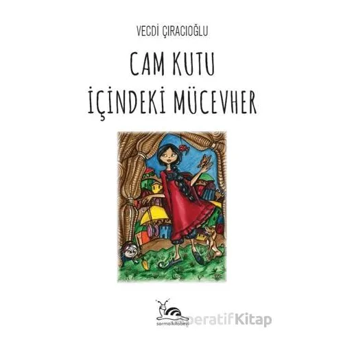 Cam Kutu İçindeki Mücevher - Vecdi Çıracıoğlu - Sarmal Kitabevi