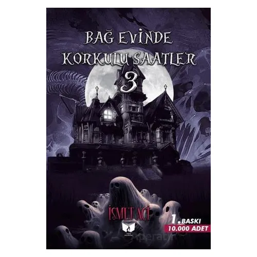 Bağevinde Korkulu Saatler-3 - Kolektif - Ateş Yayınları