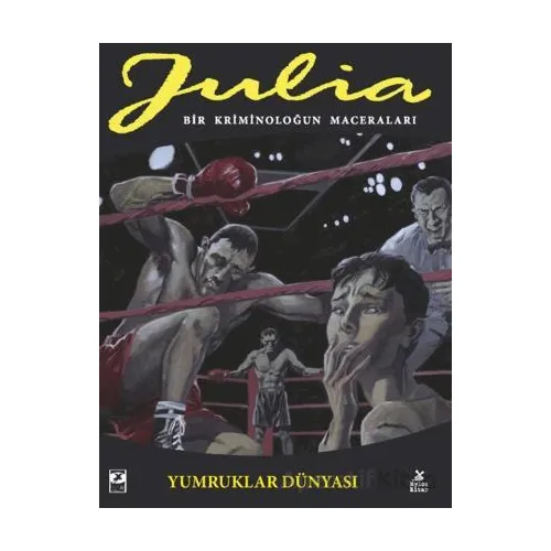 Julia: Bir Kriminoloğun Maceraları Cilt 89 Yumruklar Dünyası - Giancarlo Berardi - Mylos Kitap