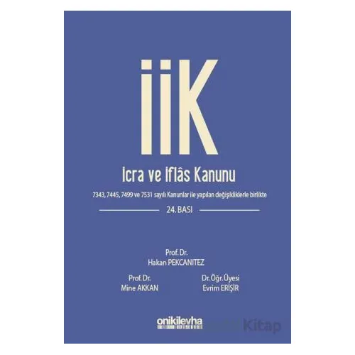 İcra ve İflas Kanunu ve İlgili Mevzuat - Hakan Pekcanıtez - On İki Levha Yayınları