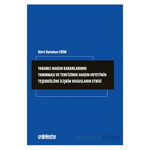 Yabancı Hakem Kararlarının Tanınması ve Tenfizinde Hakem Heyetinin Teşekkülüne İlişkin Hususların Et