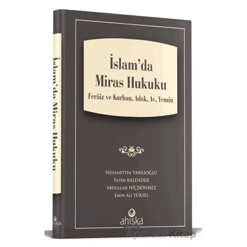 İslamda Miras Hukuku - Hüsamettin Vanlıoğlu - Ahıska Yayınevi