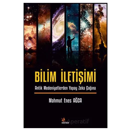 Bilim İletişimi - Mahmut Enes Ağca - Kriter Yayınları