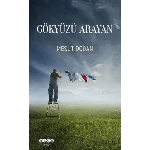 Gökyüzü Arayan - Mesut Doğan - Hece Yayınları
