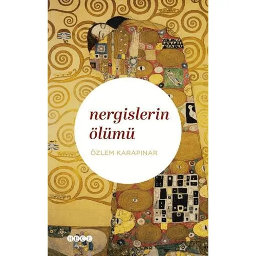 Nergislerin Ölümü - Özlem Karapınar - Hece Yayınları