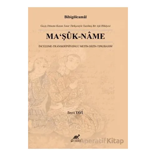 Ma‘şuk-name - Fecri Yavi - Paradigma Akademi Yayınları