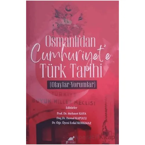 Osmanlıdan Cumhuriyet’e Türk Tarihi Olaylar - Kolektif - Paradigma Akademi Yayınları