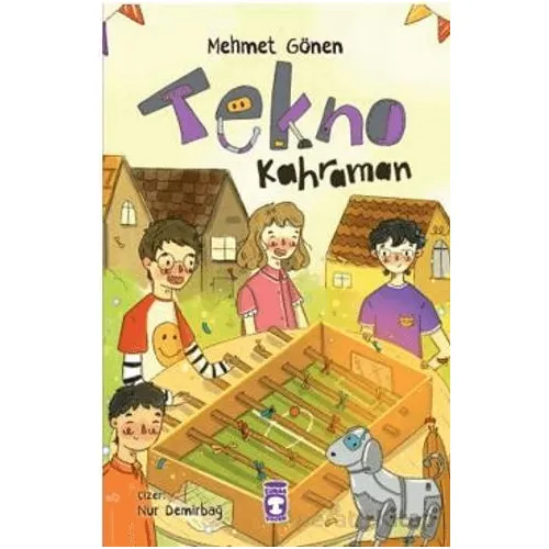Tekno Kahraman - Mehmet Gönen - Timaş Çocuk