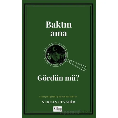 Baktın Ama Gördün Mü? - Nurcan Cevahir - Kitap Dünyası Yayınları