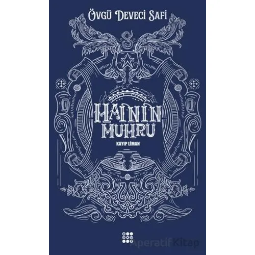 Hainin Mührü 1 - Kayıp Liman - Övgü Deveci Safi - Dokuz Yayınları