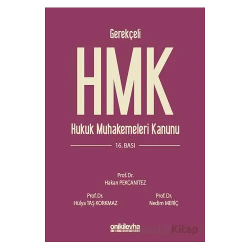 Gerekçeli Hukuk Muhakemeleri Kanunu ve İlgili Mevzuat - Nedim Meriç - On İki Levha Yayınları