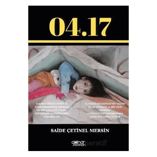 04.17 Depremzede Çocukların Resimlerdeki Dünyası - Saide Çetinel Mersin - Gülnar Yayınları