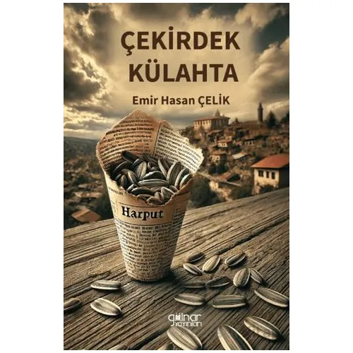 Çekirdek Külahta - Emir Hasan Çelik - Gülnar Yayınları