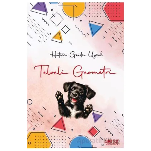 Telveli Geometri - Hatice Gözde Uysal - Gülnar Yayınları