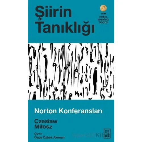 Şiirin Tanıklığı - Czeslaw Milosz - Ketebe Yayınları