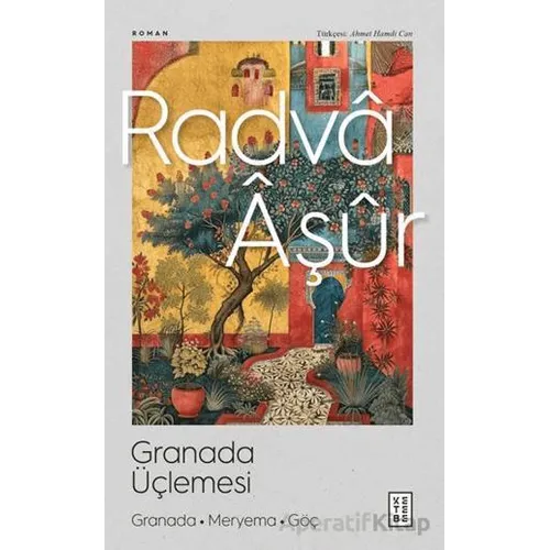 Granada Üçlemesi - Radvâ Âşûr - Ketebe Yayınları