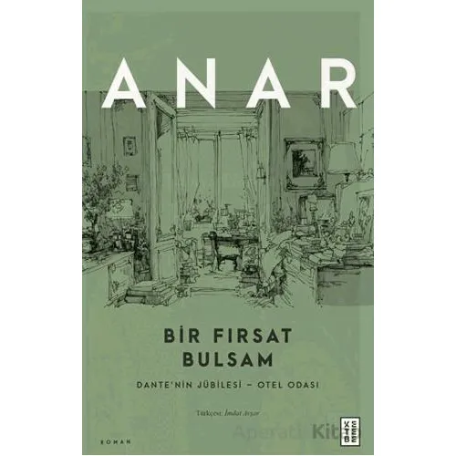 Bir Fırsat Bulsam - Anar - Ketebe Yayınları