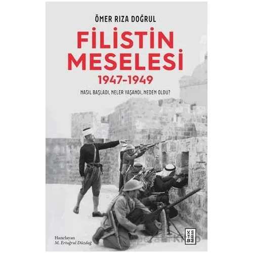 Filistin Meselesi (1947-1949) - Ömer Rıza Doğrul - Ketebe Yayınları