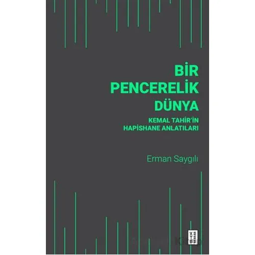 Bir Pencerelik Dünya - Erman Saygılı - Ketebe Yayınları