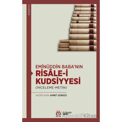 Emînüddin Baba’nın Risâle-i Kudsiyyesi - Ahmet Gündüz - DBY Yayınları