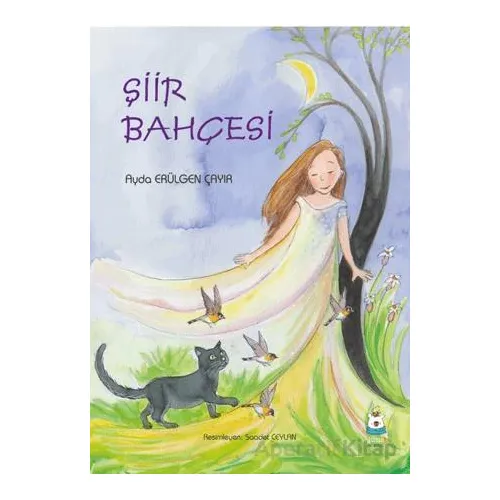 Şiir Bahçesi - Ayda Erülgen Çayır - Luna Çocuk Yayınları