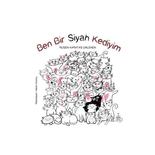 Ben Bir Siyah Kediyim - Ruşen Karataş Ünlenen - Luna Çocuk Yayınları