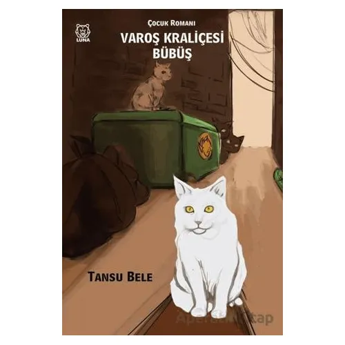 Varoş Kraliçesi Bübüş - Tansu Bele - Luna Yayınları