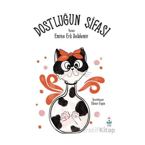 Dostluğun Şifası - Emine Erk Bekdemir - Luna Çocuk Yayınları
