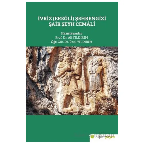 İvriz (Eğerli) Şehrengizi Şair Şeyh Cemali - Ali Yıldırım - Hiperlink Yayınları