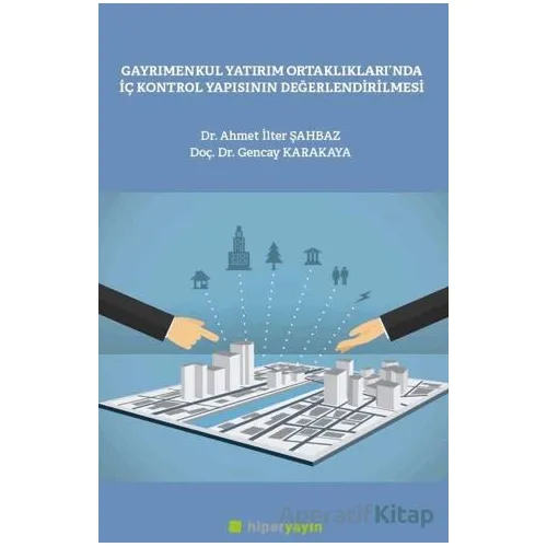 Gayrımenkul Yatırım Ortaklılarında İç Kontrol Yapısının Değerlendirilmesi