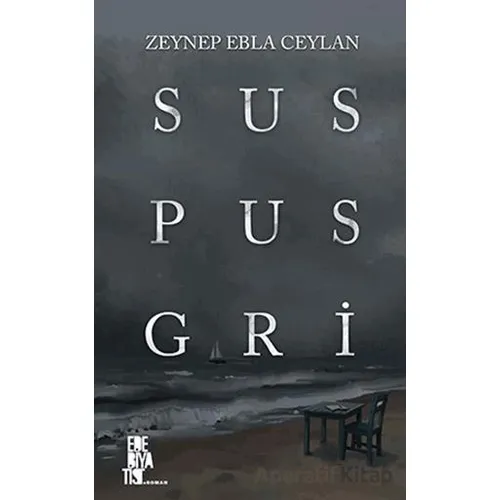 Sus Pus Gri - Zeynep Ebla Ceylan - Edebiyatist