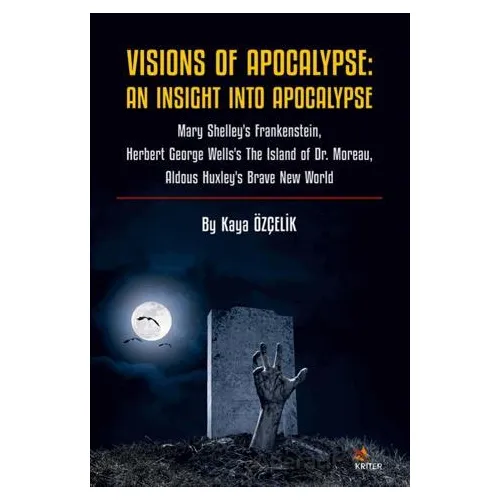 Vision Of Apocalypse: An Insight Into Apocalypse - Sinem Kaya Özçelik - Kriter Yayınları