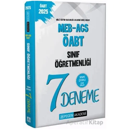 2025 MEB-AGS-ÖABT Sınıf Öğretmenliği Tamamı Çözümlü 7 Deneme - Kollektif - Pegem Akademi Yayıncılık