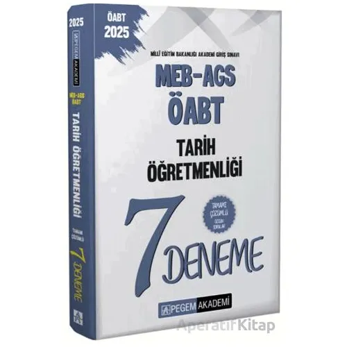 2025 MEB-AGS-ÖABT Tarih Öğretmenliği Tamamı Çözümlü 7 Deneme - Kollektif - Pegem Akademi Yayıncılık