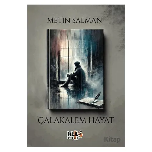 Çalakalem Hayat - Metin Salman - Tilki Kitap