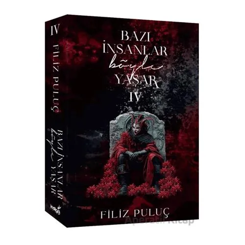 Bazı İnsanlar Böyle Yaşar - 4 - Filiz Puluç - İndigo Kitap