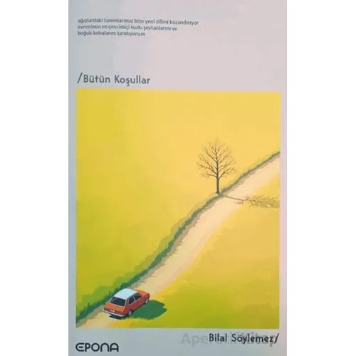Bütün Koşullar - Bilal Söylemez - Epona Kitap